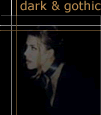 Dark & gothic